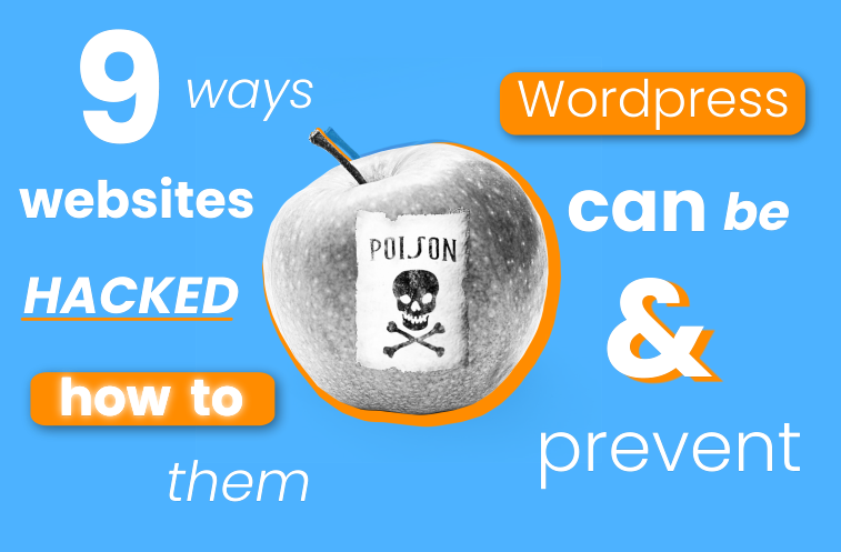 9 ways WordPress websites can be hacked & how to prevent them
