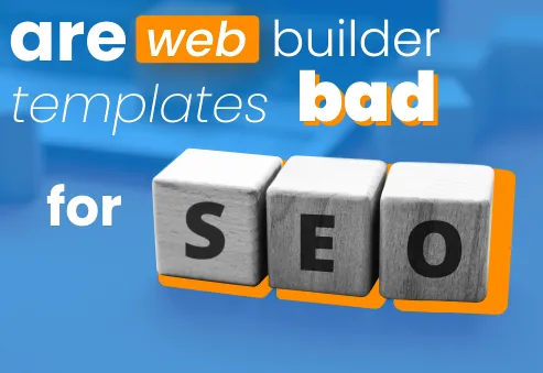 are web builder templates bad for SEO in 2023